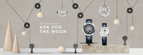 SEASON'S GREETING - Baume & Mercier- ASK FOR THE MOON